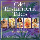 Old Testament Tales Retold by Bob Hartman